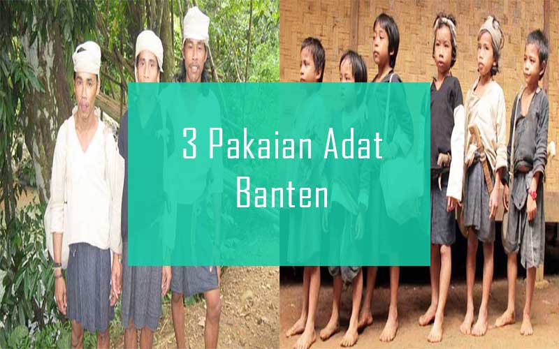  Provinsi Banten adalah provinsi pecahan Provinsi Jawa Barat yang baru berdiri sejak awal  Inilah 3 Pakaian Adat Dari Provinsi Banten